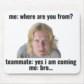 Lustiges Gaming-Meme-Mauspad - "Ja, ich komme" Mousepad