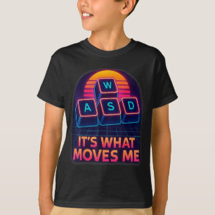 Lustiges Gaming-Zitat Wasd Es Ist Was Mich Bewegt  T-Shirt