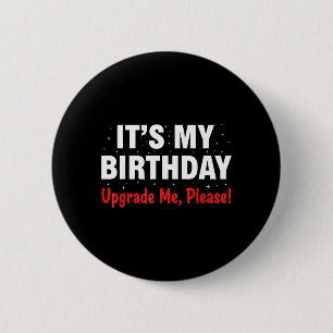 Lustiges Geburtstags-Shirt Frauen Männer Lust Upgr Button