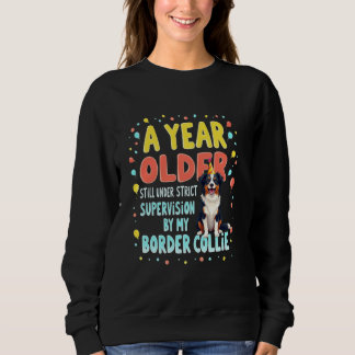 Lustiges Geburtstagsgeschenk Border Collie Hund  1 Sweatshirt