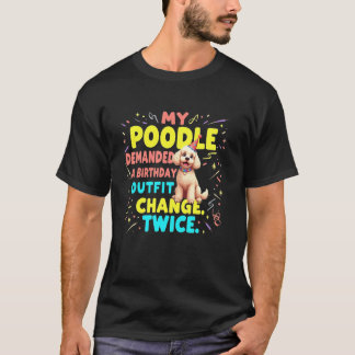 Lustiges Geburtstagsgeschenk Pudel Hund T-Shirt