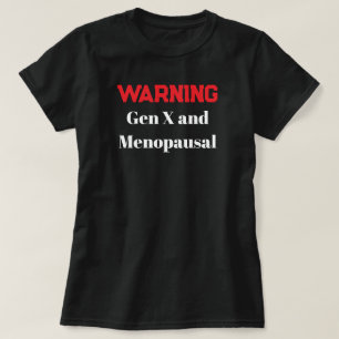Lustiges Gen X Wechseljahre T-Shirt mit Warnung Hu