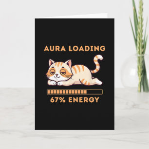 Lustiges Gen Z Meme 67 Katzen-Aura Katze lädt 67 P Karte