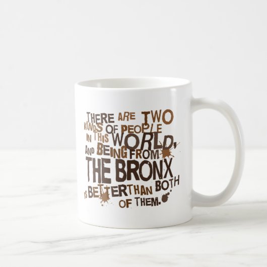 (Lustiges) Geschenk Bronx Kaffeetasse (Rechts)