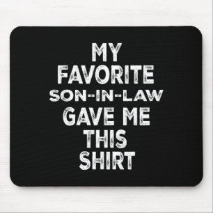 Lustiges Geschenk Familie Mein Lieblings-Schwieger Mousepad