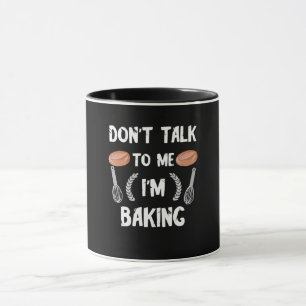 Lustiges Geschenk für Bäcker Rede nicht mit mir, Tasse