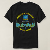 lustiges Geschenk für den U-Bahn-Operator T-Shirt (Design vorne)