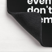 Lustiges Geschenk für Eventplaner, weil Events sic Mousepad (Ecke)