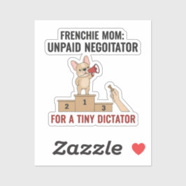 Lustiges Geschenk für Frenchie-Hundebesitzerin Aufkleber