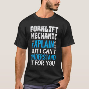 Lustiges Geschenk für Gabelstapler-Mechaniker zur T-Shirt