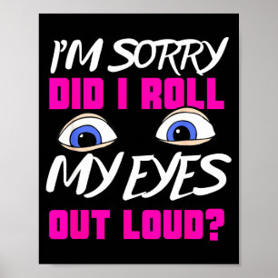 Lustiges Geschenk für Teenager Augenrollen freche Poster