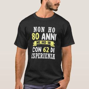 Lustiges Geschenk Ich Bin Nicht 80 Jahre Geburtsta T-Shirt