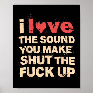 Lustiges Geschenk Liebe den Klang, den du machst,  Poster