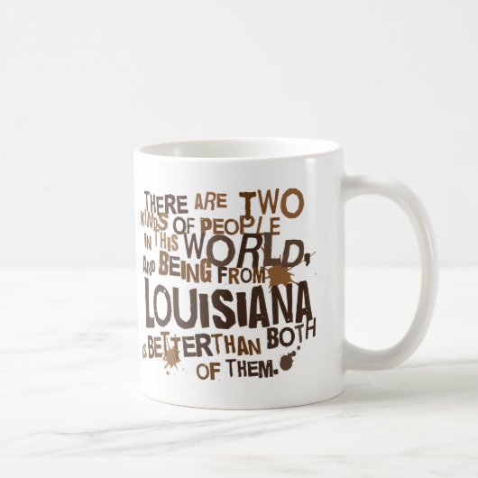 (Lustiges) Geschenk Louisianas Kaffeetasse (Rechts)