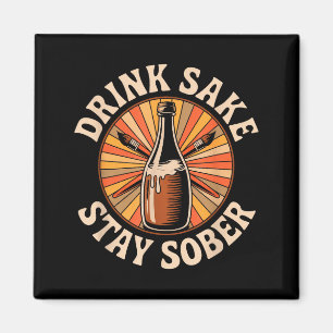 Lustiges Getränk Sake Bleib Nüchtern Vintage Japan Magnet
