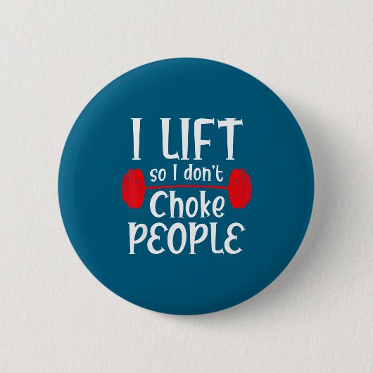 Lustiges Gewichtheben Ich hebe, damit ich Leute ni Button (Vorderseite)