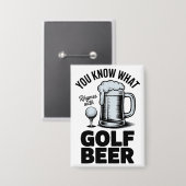 Lustiges Golf Bier Golfer Geschenk Bier Humor Golf Button (Vorderseite/Rückseite)