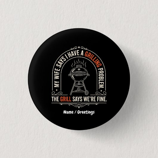 Lustiges Grillproblem BBQ Humor Grillmeister-Gesch Button (Vorderseite)