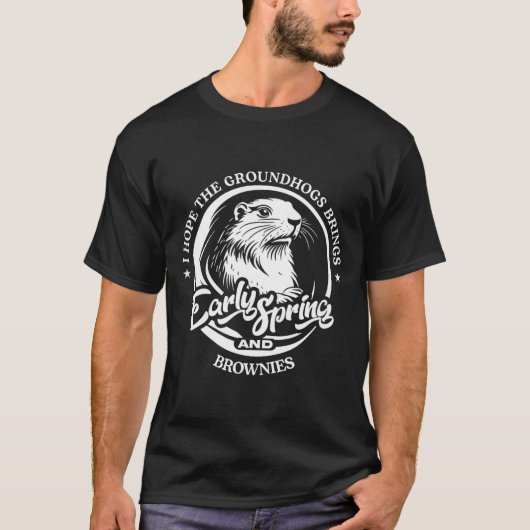 Lustiges Groundhog Day Design - Hoffe auf einen fr T-Shirt (Vorderseite)