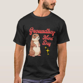 Lustiges Groundhog Day T-Shirt - Groundhog Stimmun