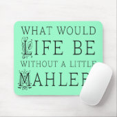 Lustiges Gustav Mahler-Musikzitatgeschenk Mousepad (Mit Mouse)