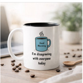 Lustiges Guten Morgen - Ich stimme heute niemandem Zweifarbige Tasse