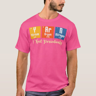 Lustiges Häkeln Ich stricke Wolle Periodisch Stric T-Shirt