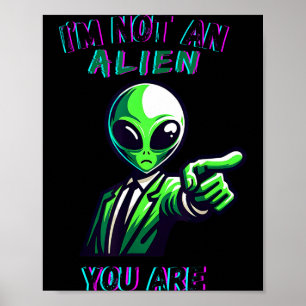 Lustiges Halloween Ich bin kein Außerirdischer, du Poster