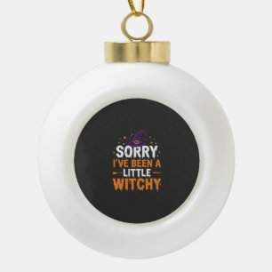 Lustiges Halloween-Kleines-Hexen-Zitat-Design Keramik Kugel-Ornament