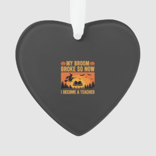 Lustiges Halloween-Lehrer-Besen-Bruch-Design (2) Ornament