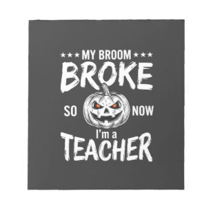 Lustiges Halloween Lehrer Besen kaputt Design Notizblock