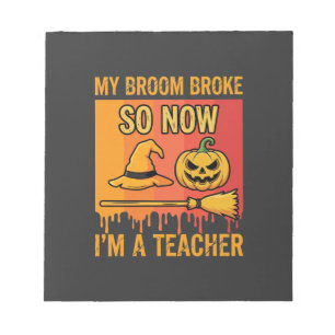 Lustiges Halloween Lehrer Mein Besen Brach Hexen D Notizblock