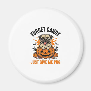 Lustiges Halloween Pug Vergiss Candy-Shirt-Design_ Magnet