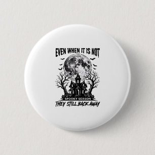 Lustiges Halloween-Shirt Gruselige Saison Lauf weg Button
