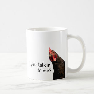 Lustiges Haltungs-Huhn - Sie talkin zu mir? Kaffeetasse