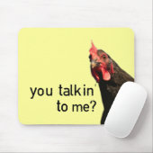 Lustiges Haltungs-Huhn - Sie talkin zu mir? Mousepad (Mit Mouse)