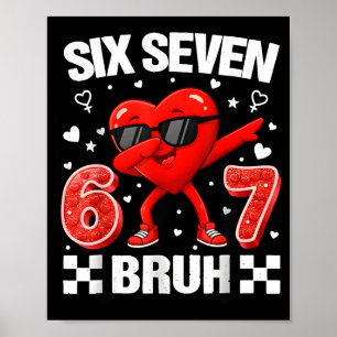Lustiges Herz 67 Bruh Valentinstag Six Seven Meme Poster