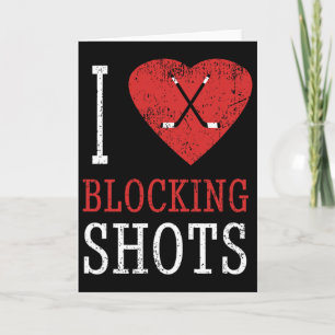 Lustiges Hockey - Ich liebe es, Schüsse zu blockie Karte