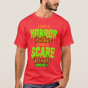 Lustiges Horror-Autor-Zitat Horror-Autor Au-Spruch T-Shirt