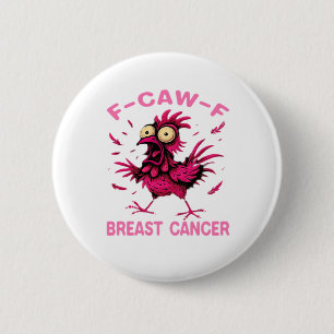 Lustiges Huhn F-Caw-F Brustkrebs-Bewusstseins-Vint Button