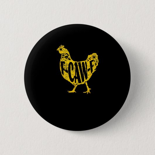 Lustiges Huhn F-Caw-F Henne Geflügel Hahn Stall Button (Vorderseite)