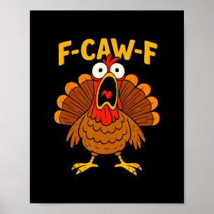 Lustiges Huhn F-caw-f Truthahn Thanksgiving-Shirt  Poster