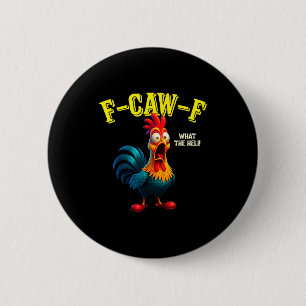 Lustiges Huhn F-caw-f Was Der Heli Hahn Humor  Button