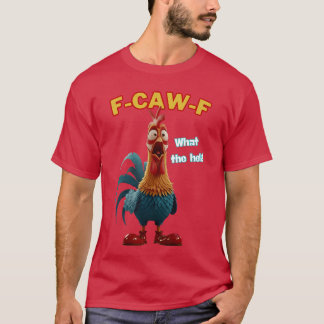 Lustiges Huhn FCAWF Was Der Heli Geflügel Humor Te T-Shirt