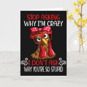 Lustiges Huhn Hör auf zu fragen warum ich verrückt Karte (Gelbe Blume)