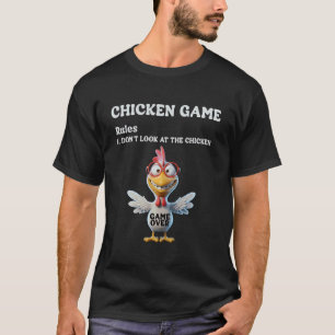 Lustiges Hühnchen-Spiel, nicht auf das Huhn schaue T-Shirt