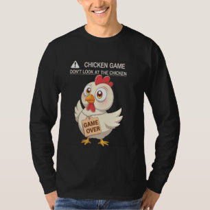 Lustiges Hühnchen-Spiel Schau nicht auf das Hühnch T-Shirt
