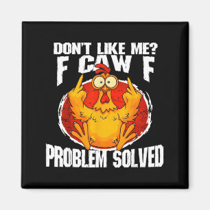 Lustiges Hühner-Meme Mag Mich Nicht F-caw-f Proble Magnet