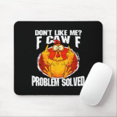 Lustiges Hühner-Meme Mag Mich Nicht F-caw-f Proble Mousepad (Mit Mouse)