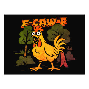 Lustiges Hühnerdesign – F-Caw-F Cartoon-Tier Humor Fotodruck